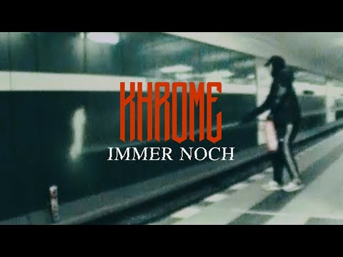KHROME - Immer Noch (prod. Jumpa)