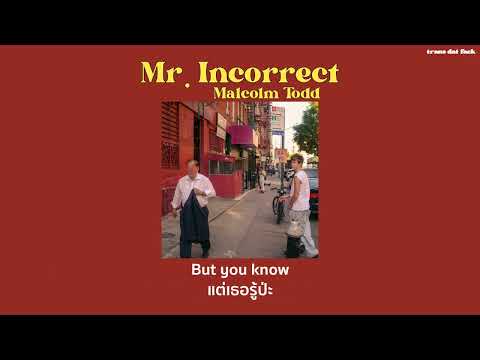 [THAISUB] Mr. Incorrect - Malcolm Todd