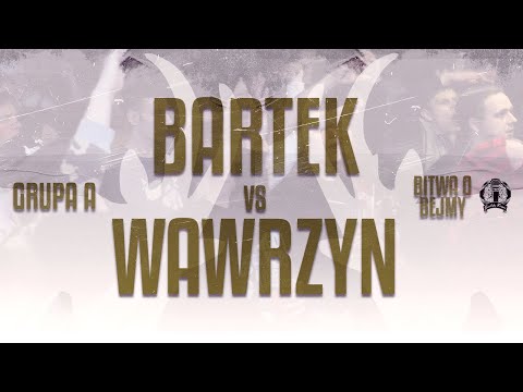BARTEK vs WAWRZYN | GRUPA A | BITWA O BEJMY #1