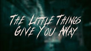 Linkin Park - The Little Things Give You Away | Lyrics