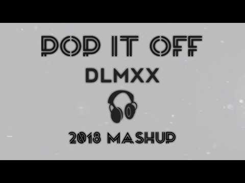 Pop It Off 2018 Mashup - Rewind [Trademark]