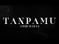 Lirik Amir Hasan - Tanpamu dari Album Karya - EP