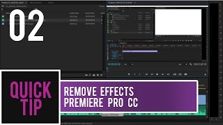 QUICK TIP | PREMIERE PRO CC | REMOVING EFFECTS FROM MULTIPLE CLIPS