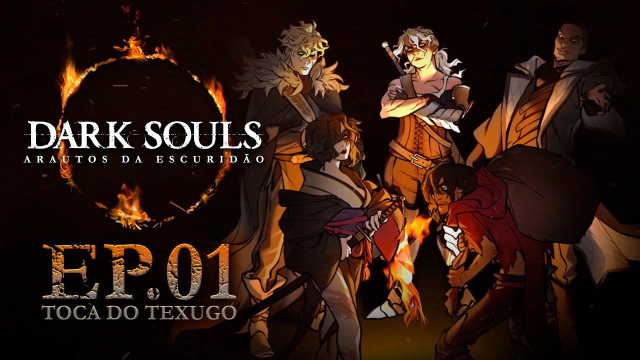 DARK SOULS RPG: ARAUTOS DA ESCURIDÃO | EP 1 - TOCA DO TEXUGO | #DARKSOULSRPG #ARAUTOSDAESCURIDAO