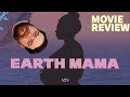 EARTH MAMA 2023 MOVIE REVIEW
