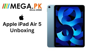 APPLE IPAD AIR 5 | UNBOXING | Mega.pk | APPLE IPAD PRICE IN PAKISTAN 2023 | Latest Price