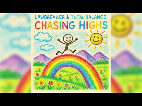 Total Balance & Lawbreaker - Chasing Highs [Official Audio]