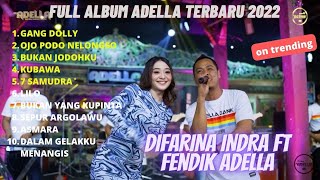 Download lagu FULL ALBUM TERBARU ADELLA ~ GANG DOLLY ~ OJO PODO NELONGSO #adella #dangdutkoplo #difarinaindra mp3