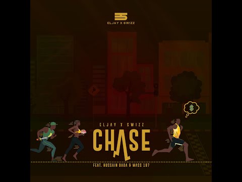 Chase - ElJay x Swizz ft.  Hussain Dada, Mass 187 (Lyrics video)