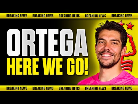 🚨HERE WE GO!🚨 Stefan Ortega Joins Forest! Inter Midfielder Frattesi Next In? Nottingham Forest News