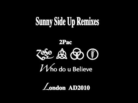 2Pac Vs Led Zeppelin - Solor - Who do u believe (Sunny Side mash'Up)