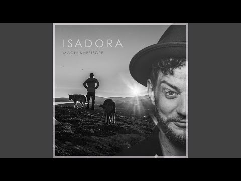 Isadora - Magnus Hestegrei