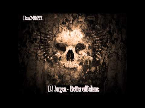 DJ Jurgen - Better off alone