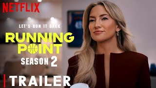 Running Point Season 2 Trailer 2026 | Netflix | Kate Hudson | Running Point Season 2 Teaser |