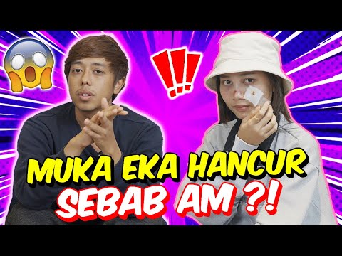 MUKA EKA HANCUR SEBAB AM ?! - SYAH RAPAT DENGAN ELYA ?