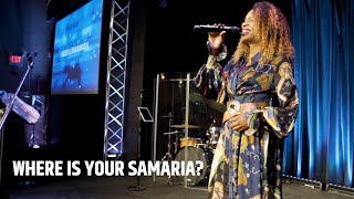 Where is your Samaria? | Nicole C. Mullen