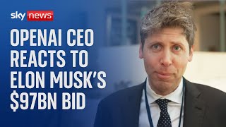 OpenAI CEO tells Sky News the company is 'not for sale' and they are 'open to work with China'