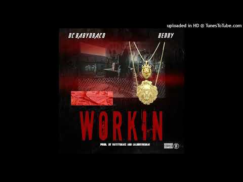 DC Baby Draco x Benny - Workin’