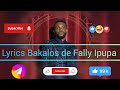 Fally Ipupa Bakalos Lyric Complet Toutes Les Paroles