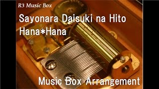 Download lagu Sayonara Daisuki na Hito/Hana*Hana [Music Box] mp3