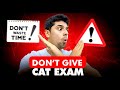 Why giving CAT exam is a BIG 