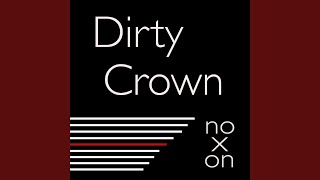 Dirty Crown
