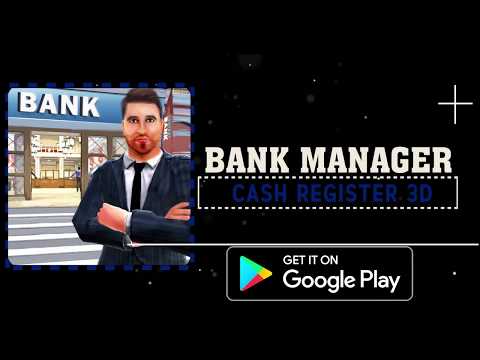 Bank Manager Cashier Simulator Video