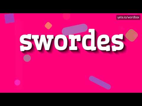 SWORDES - HOW TO PRONOUNCE SWORDES? #swordes