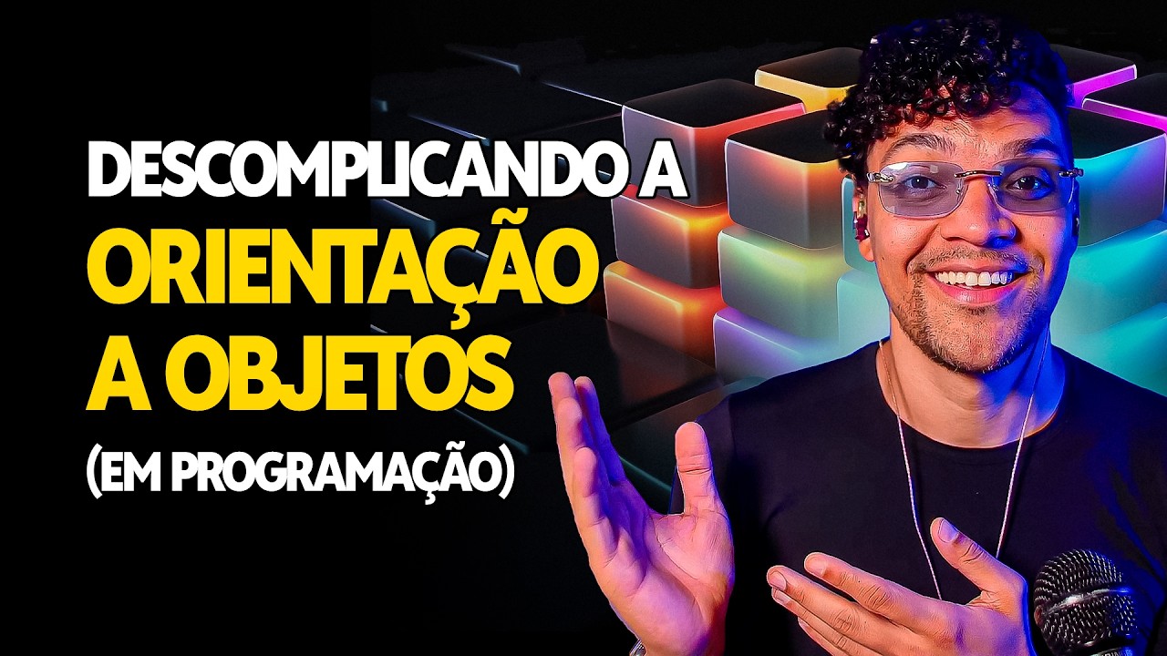 Explicando a programação orientada a objetos NA PRÁTICA