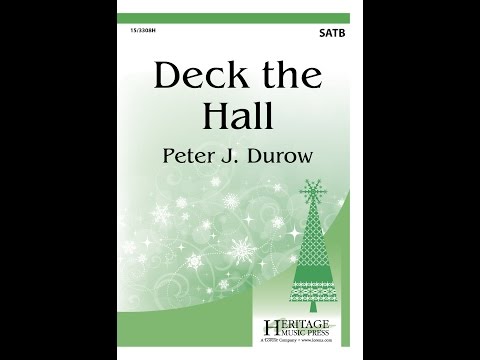 Deck the Hall (SATB) - Peter J. Durow