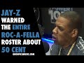 Jay-Z Warned The Entire Roc-A-Fella Roster About 50 Cent - DorianGroup82 Jay-Z Warned The Entire Roc-A-Fella Roster About 50 Cent