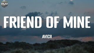 Friend Of Mine - Avicii / Lyric Video