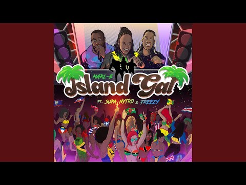 Island Gal (feat. SUPA NYTRO & Freezy) (Clean)