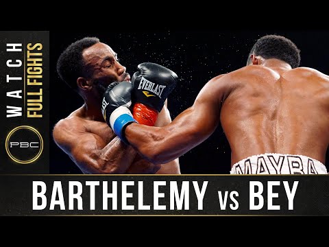 Barthelemy vs Bey FULL FIGHT: June 3, 2016 - PBC on Spike