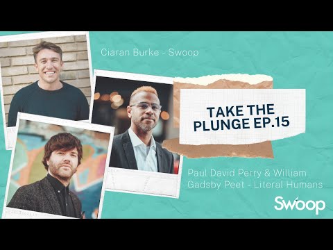 Literal Humans - Paul David Perry & William Gadsby Peet | Take The Plunge Podcast