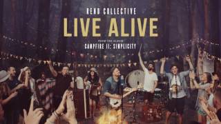 Rend Collective - Live Alive (Official Audio)