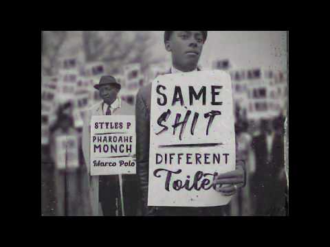 Pharoahe Monch x Styles P. x Marco Polo - Same Sh!t, Different Toilet