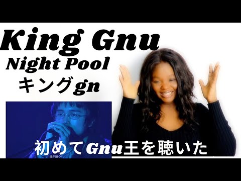 First Time Reaction | King Gnu - Night Pool [Live] | 素晴らしいパフォーマンス