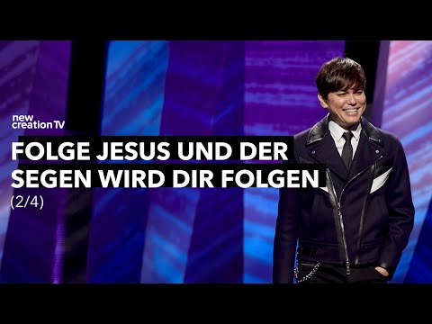 Folge Jesus und der Segen wird dir folgen 2/4 – Joseph Prince I New Creation TV Deutsch