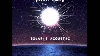 Blinding Light (Acoustic) - Elliot Minor ( Solaris acoustic)