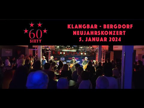 SIXTY Neujahrskonzert 5. Jan 2024 - Klangbar Bergedorf