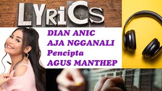 Download lagu DIAN ANIC - AJA NGGANALI || Lirik Vidio mp3 Download lagu DIAN ANIC - AJA NGGANALI || Lirik Vidio mp3