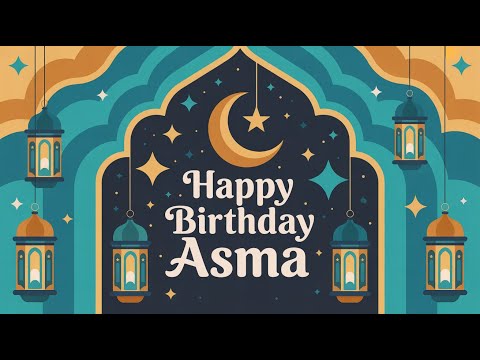 Asma Birthday Song - Nasheed - Happy