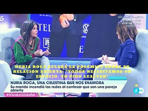 Nuria Roca aclara la polémica sobre su relación abierta: "Todos necesitamos