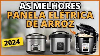 [PANELA ELÉTRICA DE ARROZ] As 3 Melhores Panelas Elétricas Custo e Benefício de 2024