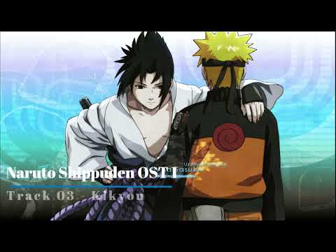 Naruto Shippuden OST 1 - Track 03 - Kikyou (Homecoming)