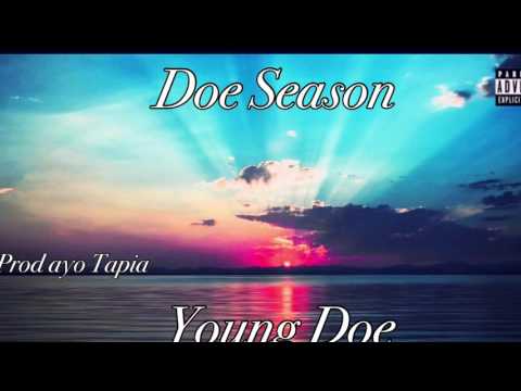 Young Doe - Doe Season (Prod By Ayo Tapia , Sdotfire)