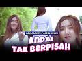 ANDAI TAK BERPISAH Novi Sasmita X Bajol Ndanu Official Music Video