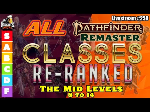 Ranking Pathfinder 2e Remastered - All Classes RE-RANKED the Mid Levels - Livestream #259