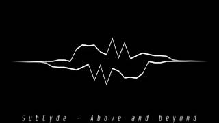 SubCyde - Above and beyond